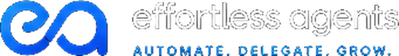 Effortless Agents — Automate. Delegate. Grow.